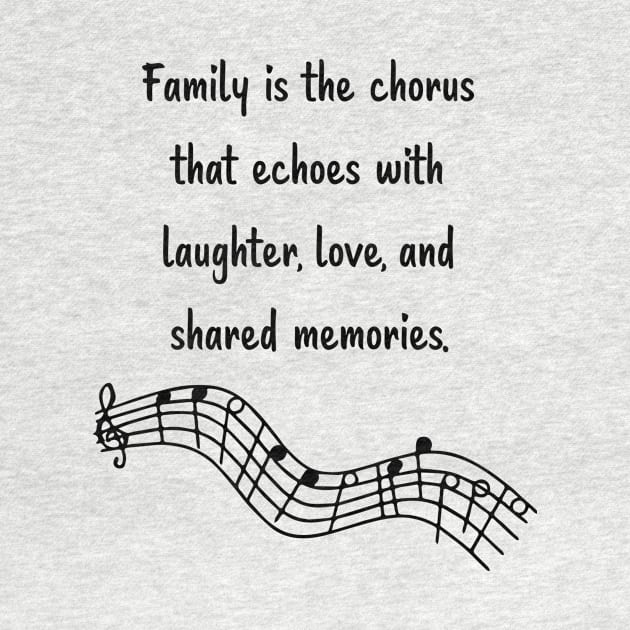 Family is like Music Set 12 - Echoes with laughter, love, and shared memories. by Carrie Ann's Collection